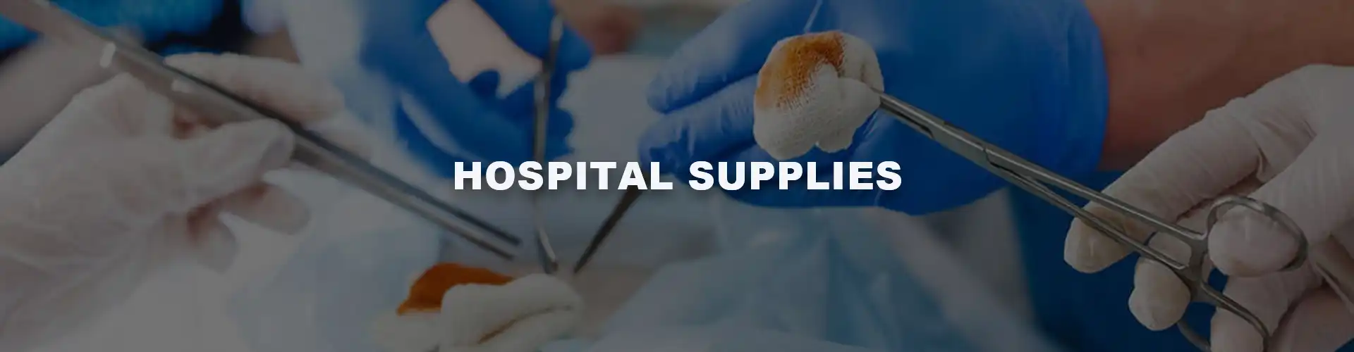 Hospital supplies